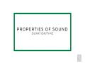 The Properties of Sound: Duration/Time